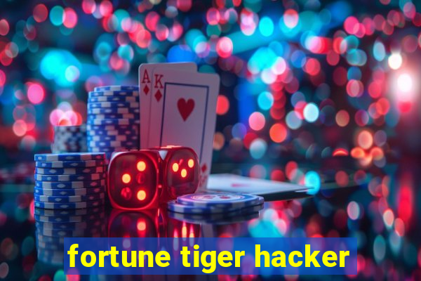 fortune tiger hacker